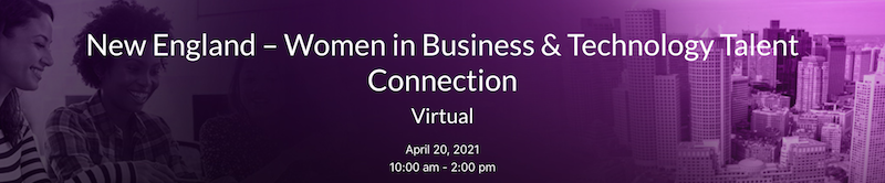 New England â€“ Women in Business & Technology Talent Connection