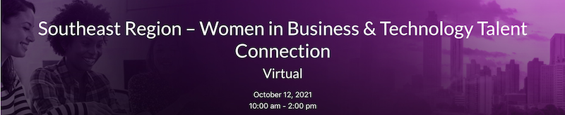 Southeast â€“ Women in Business & Technology Talent Connection